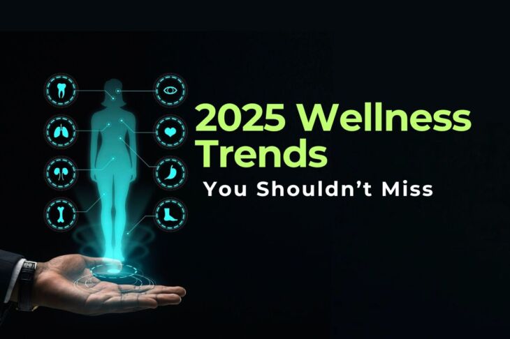 2025 Wellness Trends You Shouldn’t Miss