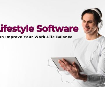 How Lifestyle Software Can Improve Your Work-Life Balance