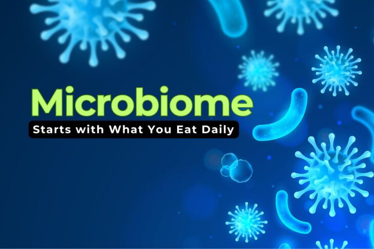Why a Healthy Microbiome Starts with What You Eat Daily