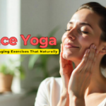 How to Do Face Yoga at Home: 7 Anti-Aging Exercises That Naturally Sculpt & Rejuvenate