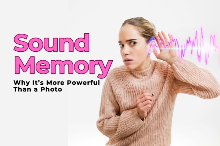 What Is a Sound Memory and Why It’s More Powerful Than a Photo