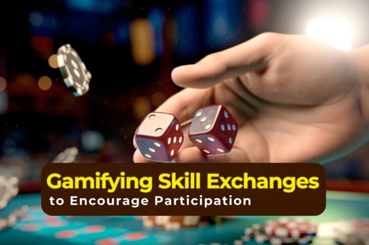 Gamifying Skill Exchanges to Encourage Participation and Reciprocity