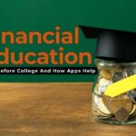 Why Financial Education Should Start Before College -And How Apps Help