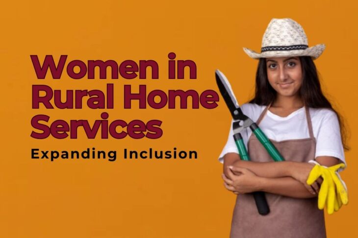 The Role of Women in Rural Home Services: Expanding Inclusion
