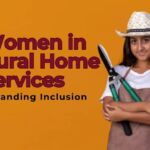 The Role of Women in Rural Home Services: Expanding Inclusion