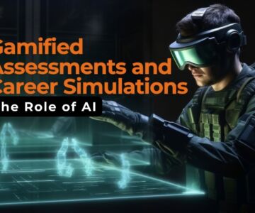 Gamified Assessments and Career Simulations: The Role of AI