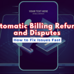 Automatic Billing Refunds and Disputes