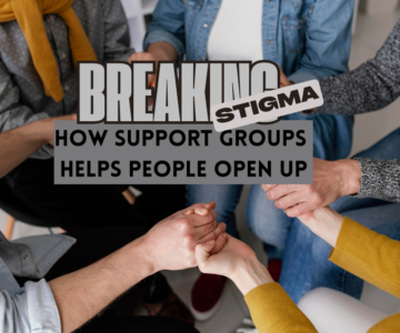 Breaking Stigma How Support Groups Helps People Open Up