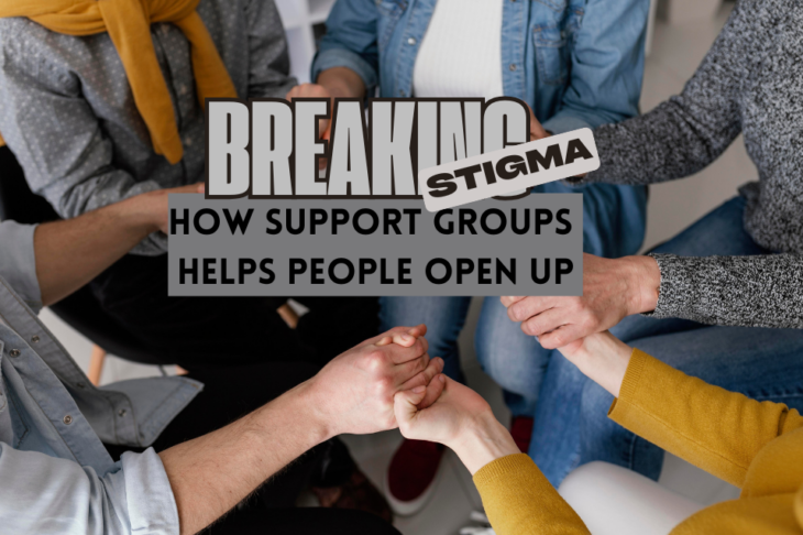 Breaking Stigma How Support Groups Helps People Open Up
