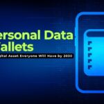 Personal Data Wallets: The Digital Asset Everyone Will Have by 2030