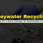 Greywater Recycling