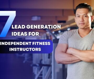 Lead Generation Ideas for Independent Fitness Instructors