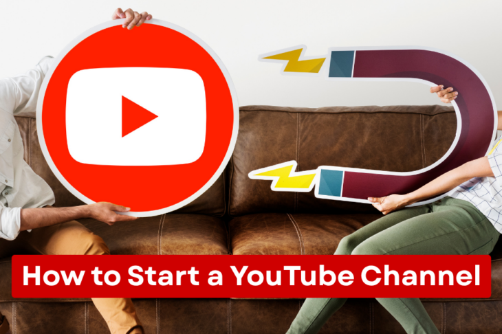 Start a YouTube Channel