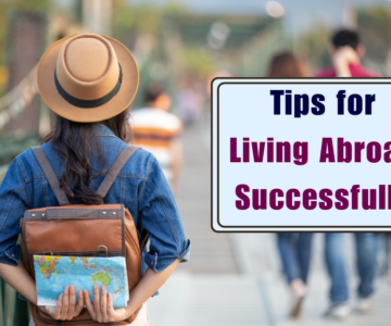 Tips for Living Abroad Successfully