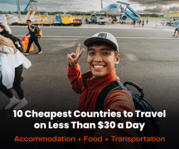 10 Cheapest Countries to Travel on Less Than $30 a Day